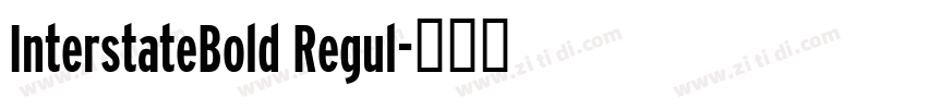 InterstateBold Regul字体转换